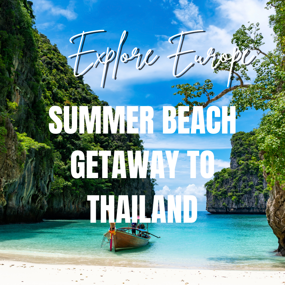 Summer Beach Getaway to Thailand 